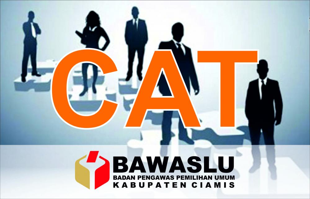 Pengumuman Hasil Seleksi Ujian Tertulis /Computer Assisted Test (CAT) Calon Pegawai Pemerintah Non Pegawai Negeri Sipil Sekretariat Bawaslu Kabupaten Ciamis