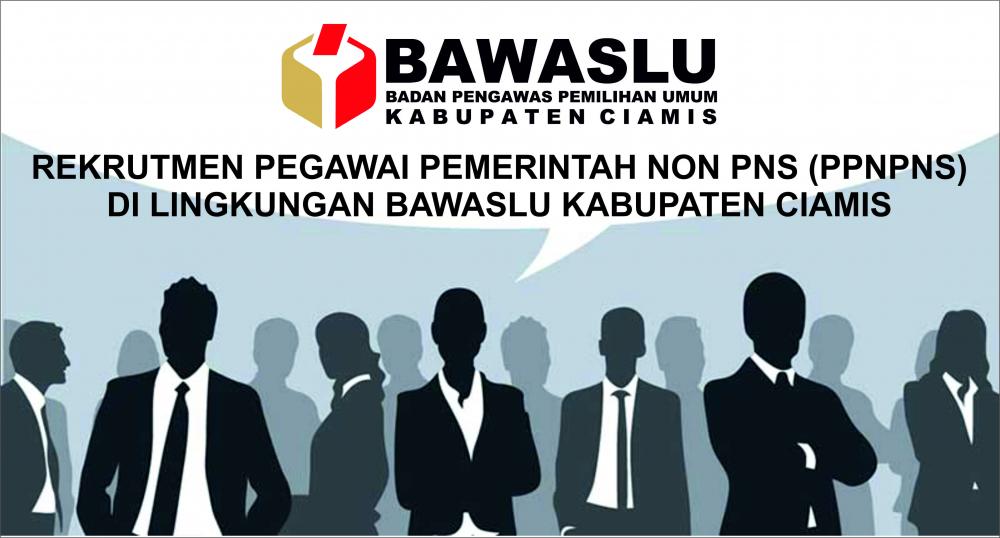 Rekrutmen Pegawai Pemerintah Non PNS Bawaslu Kabupaten Ciamis